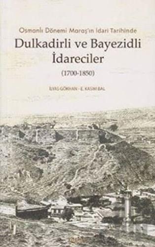 Dulkadirli ve Beyazidli İdareciler (1700-1850)