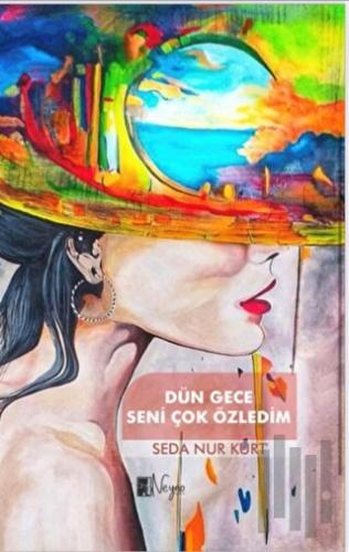 Dün Gece Seni Çok Özledim