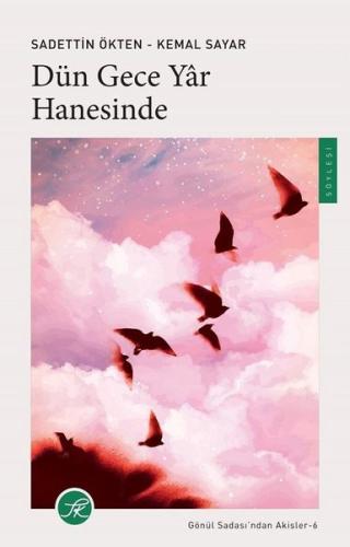 Dün Gece Yar Hanesinde - Gönül Sadası'ndan Akisler 6 | Kitap Ambarı