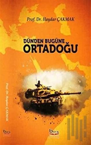 Dünden Bugüne Ortadoğu