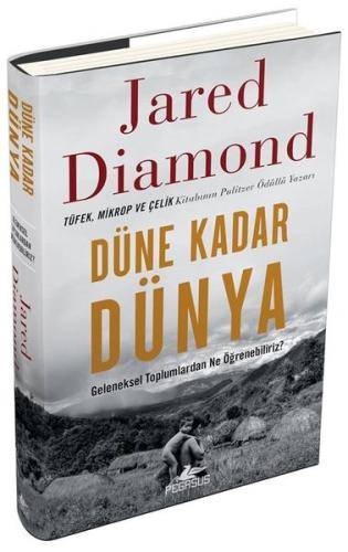 Düne Kadar Dünya-Geleneksel Toplumlardan Ne Öğrenebiliriz? (Ciltli)