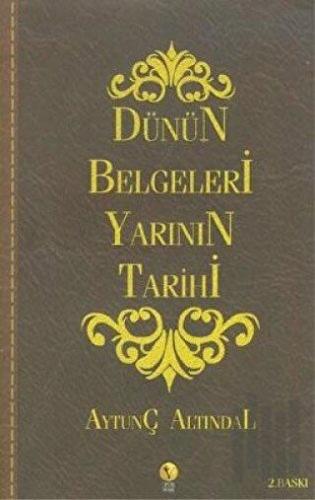 Dünün Belgeleri Yarının Tarihi