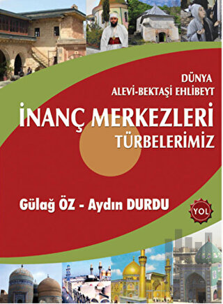 Dünya Alevi - Bektaşi Ehlibeyt İnanç Merkezleri Türbelerimiz