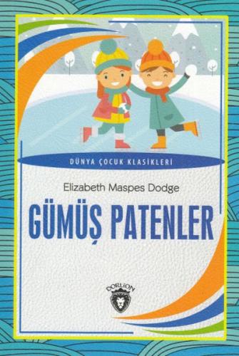 Gümüş Patenler-Dünya Çocuk Klasikleri