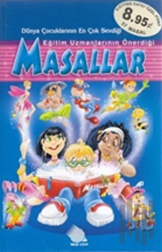 Dünya Çocuklarının En Çok Sevdiği Eğitim Uzmanlarının Önerdiği Masallar (Ciltli)
