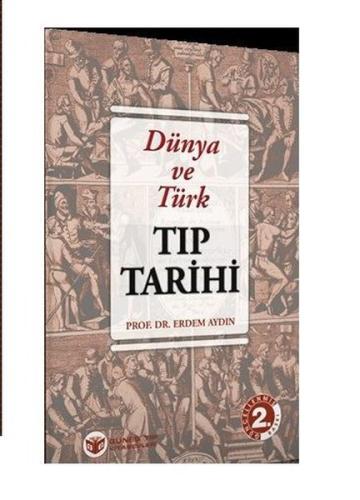 Dünya ve Türk Tıp Tarihi (Ciltli)