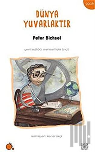 Dünya Yuvarlaktır | Kitap Ambarı