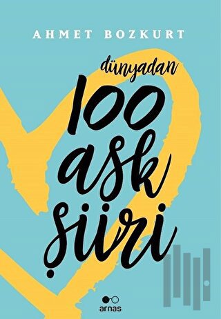 Dünyadan 100 Aşk Şiiri | Kitap Ambarı