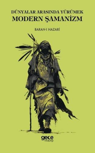 Dünyalar Arasında Yürümek - Modern Şamanizm