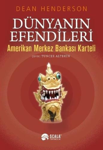 Dünyanın Efendileri Amerikan Merkez Bankası Karteli
