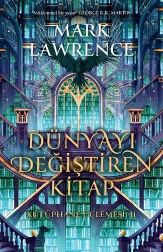 Dünyayı Değiştiren Kitap - Kütüphane Üçlemesi 2 (Ciltli)