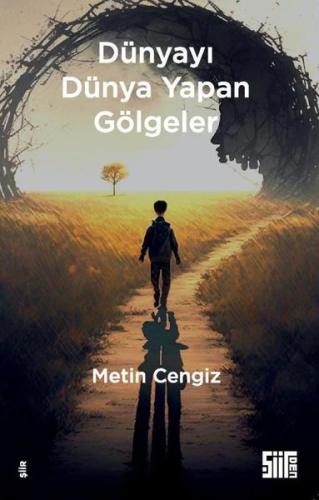 Dünyayı Dünya Yapan Gölgeler | Kitap Ambarı
