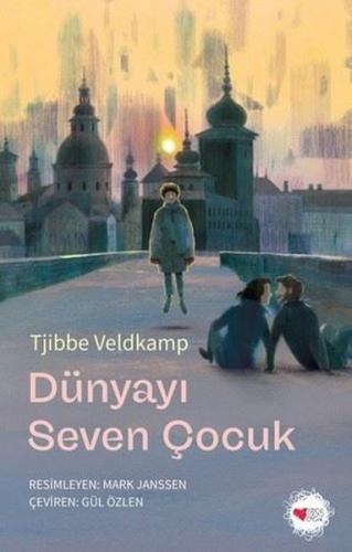 Dünyayı Seven Çocuk | Kitap Ambarı