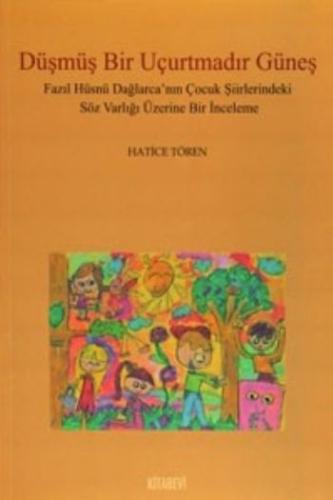 Düşmüş Bir Uçurtmadır Güneş