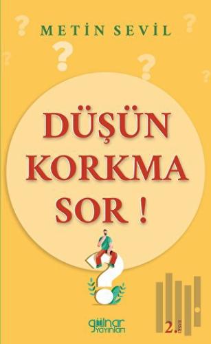 Düşün Korkma Sor!
