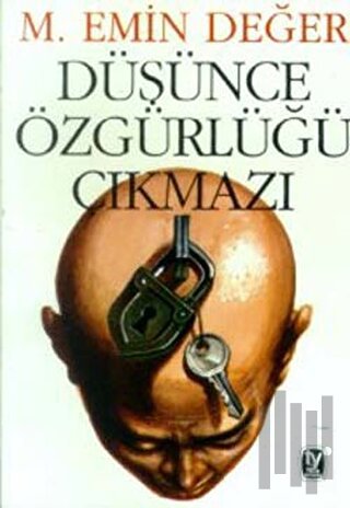 Düşünce Özgürlüğü Çıkmazı