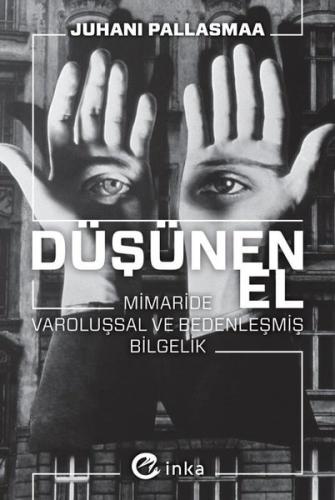 Düşünen El: Mimaride Varoluşsal ve Bedenleşmiş Bilgelik