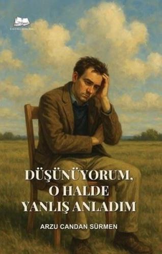Düşünüyorum O Halde Yanlış Anladım
