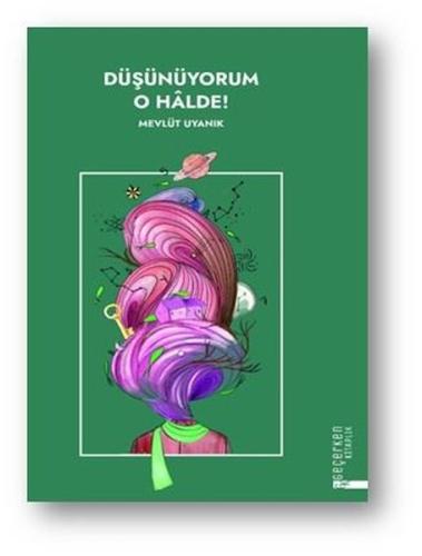 Düşünüyorum O Halde!