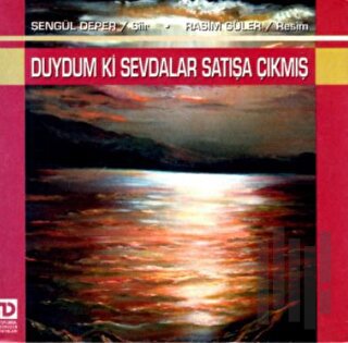 Duydum ki Sevdalar Satışa Çıkmış