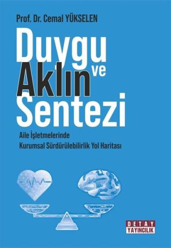 Duygu ve Aklın Sentezi - Aile İşletmelerinde Kurumsal Sürdürülebilirlik Yol Haritası