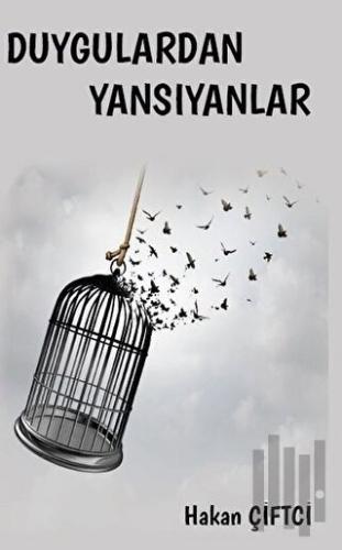 Duygulardan Yansıyanlar