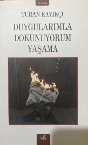 Duygularımla Dokunuyorum Yaşama