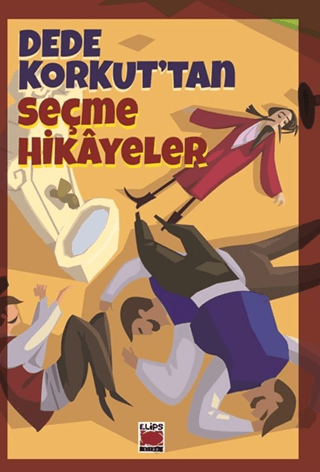 Dede Korkut’tan Seçme Hikayeler | Kitap Ambarı