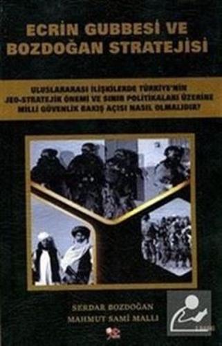 Ecrin Gubbesi ve Bozdoğan Stratejisi