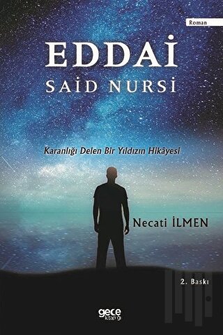 Eddai Said Nursi - Karanlığı Delen Bir Yıldızın Hikayesi