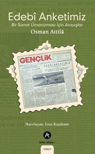 Edebi Anketimiz - Bir Sanat Ümanizması İçin Arayışlar