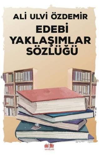 Edebi Yaklaşımlar Sözlüğü | Kitap Ambarı