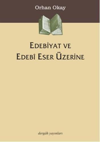 Edebiyat ve Edebi Eser Üzerine