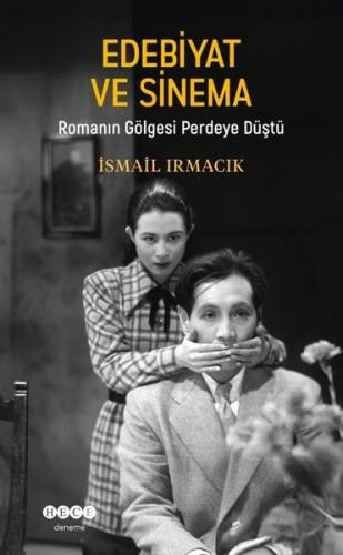 Edebiyat ve Sinema - Romanın Gölgesi Perdeye Düştü