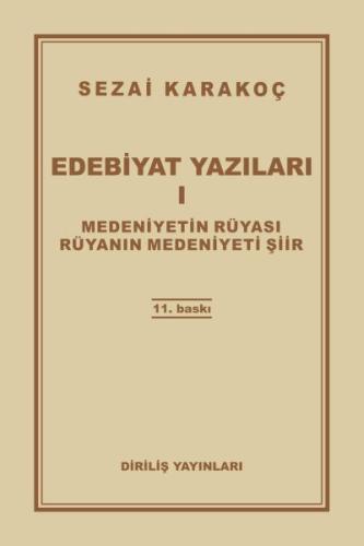 Edebiyat Yazıları 1 - Medeniyetin Rüyası - Rüyanın Medeniyeti Şiir | K