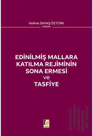 Edinilmiş Mallara Katılma Rejiminin Sona Ermesi ve Tasfiye