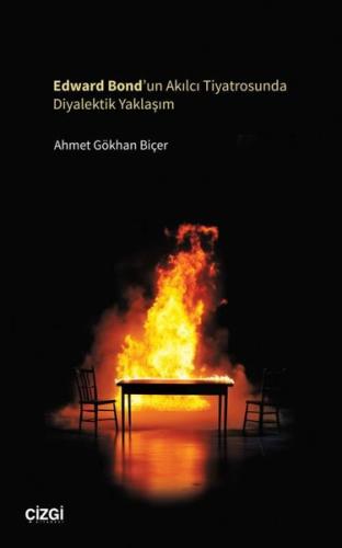 Edward Bond'un Akılcı Tiyatrosunda Diyalektik Yaklaşım