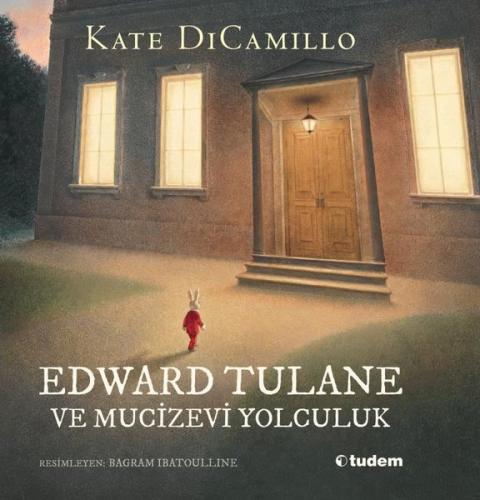 Edward Tulane ve Mucizevi Yolculuk (Ciltli)
