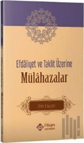 Efdaliyet ve Taklit Üzerine Mülahazalar