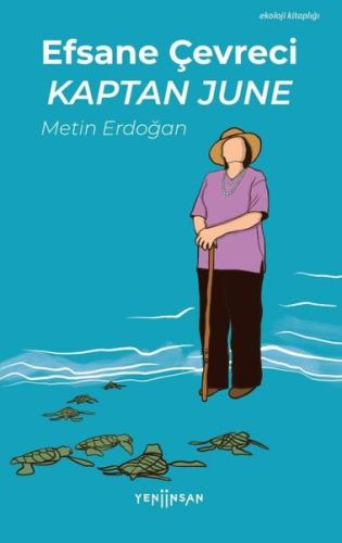 Efsane Çevreci Kaptan June - Ekoloji Kitaplığı | Kitap Ambarı