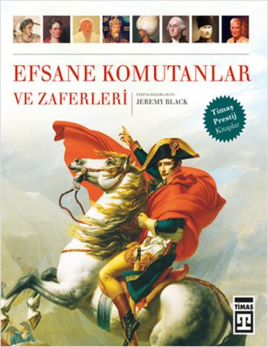 Efsane Komutanlar ve Zaferleri (Ciltli)
