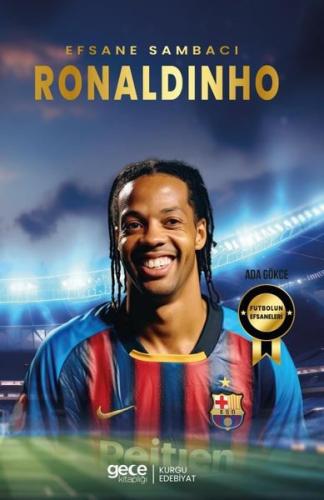 Ronaldinho - Efsane Sambacı | Kitap Ambarı