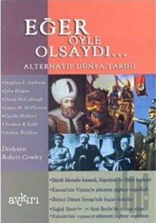 Eğer Öyle Olsaydı... Alternatif Dünya Tarihi 1