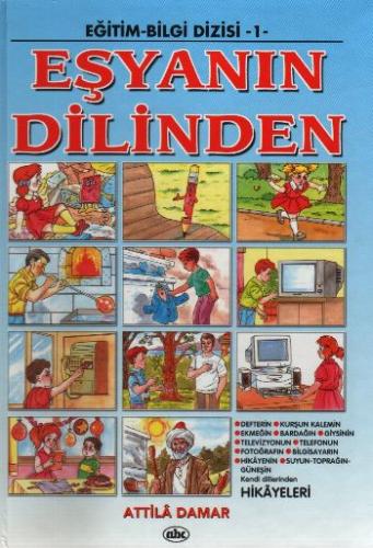 Eğitim-Bilgi Dizisi 1-Eşyanın Dilinden | Kitap Ambarı