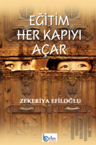 Eğitim Her Kapıyı Açar | Kitap Ambarı