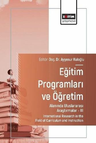 Eğitim Programları ve Öğretim  Alanında Uluslararası Araştırmalar 3