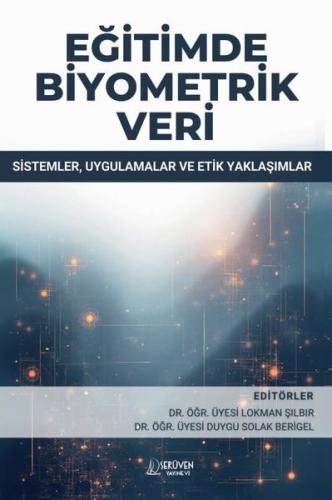 Eğitimde Biyometrik Veri-Sistemler Uygulamalar ve Etik Yaklaşımlar | K