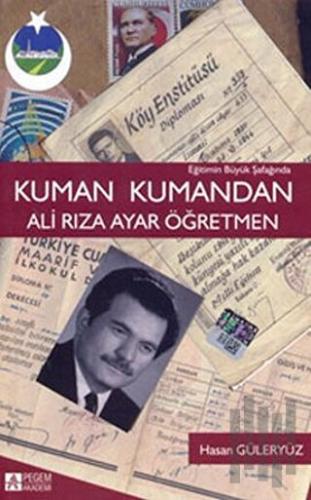 Eğitimin Büyük Şafağında Kuman Kumandan Ali Rıza Ayar Öğretmen