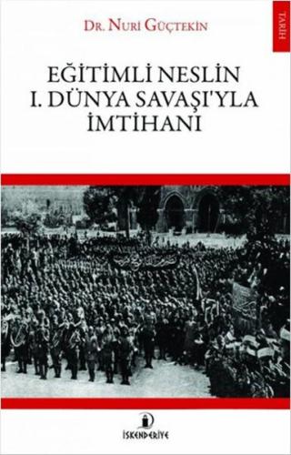 Eğitimli Neslin 1 . Dünya Savaşı'yla İmtihanı