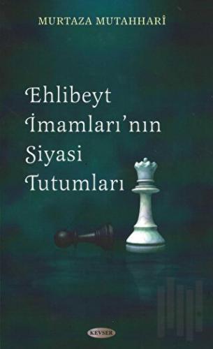 Ehl-i Beyt İmamları’nın Siyasi Tutumları